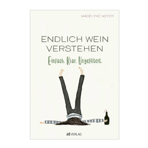 Endlich Wein verstehen Endlich Wein verstehen